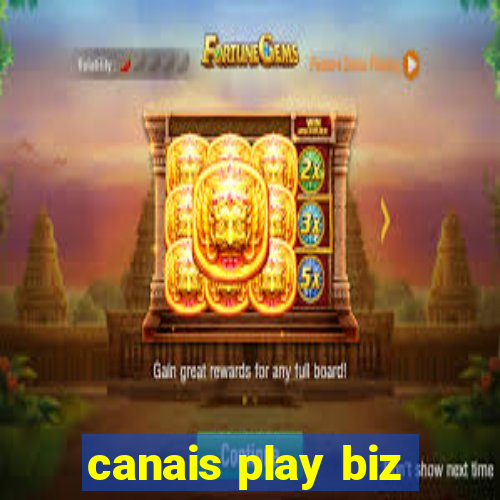 canais play biz